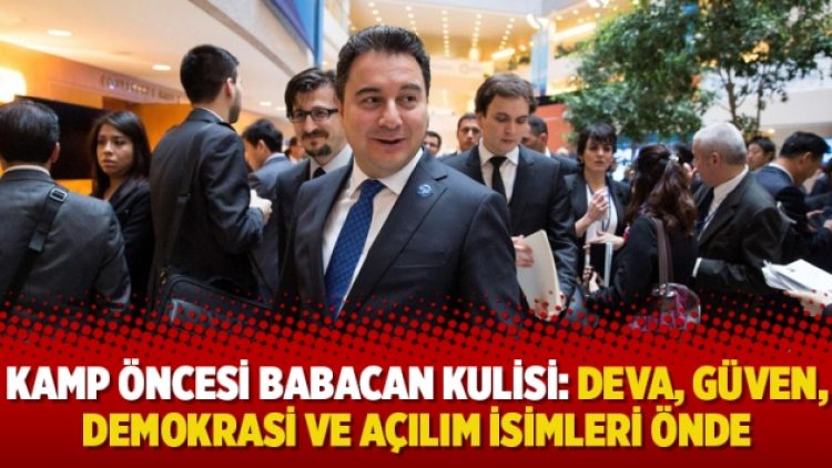 Kamp öncesi Babacan kulisi: Deva, Güven, Demokrasi ve Açılım isimleri önde