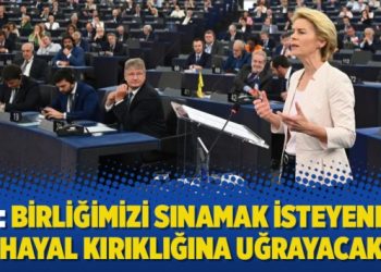 AB: Birliğimizi sınamak isteyenler hayal kırıklığına uğrayacak
