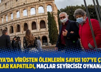 İtalya’da virüsten ölenlerin sayısı 107’ye çıktı, okullar kapatıldı, maçlar seyircisiz oynanacak!