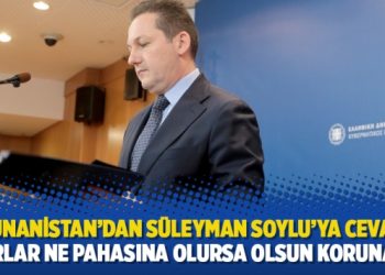 Yunanistan’dan Süleyman Soylu’ya cevap: Sınırlar ne pahasına olursa olsun korunacak