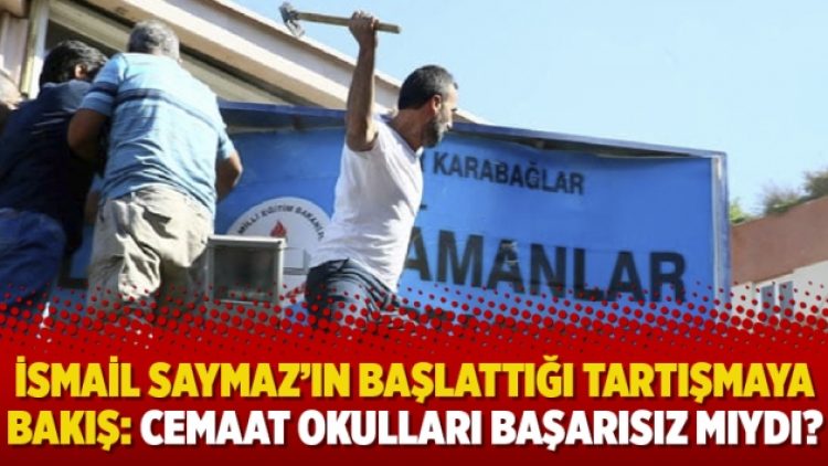 İsmail Saymaz’ın başlattığı tartışmaya bakış: Cemaat okulları başarısız mıydı?