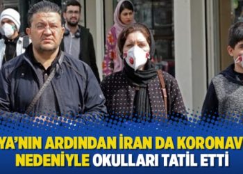 İtalya’nın ardından İran da koronavirüs nedeniyle okulları tatil etti