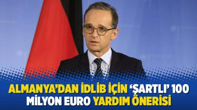 Almanya’dan İdlib için ‘şartlı’ 100 milyon euro yardım önerisi