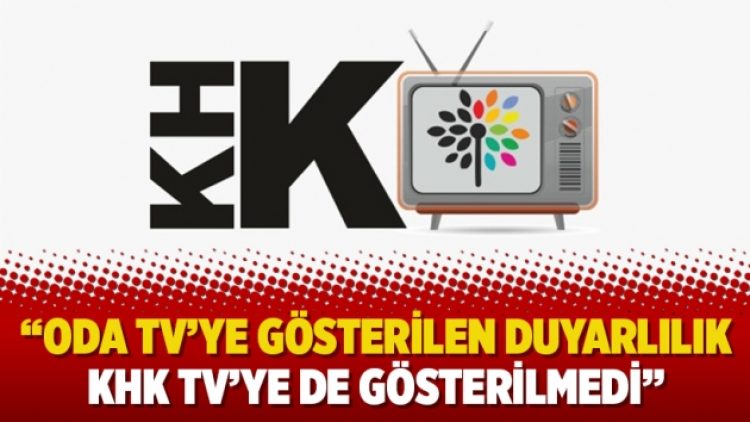 “Oda TV’ye gösterilen duyarlılık KHK TV’ye de gösterilmedi”