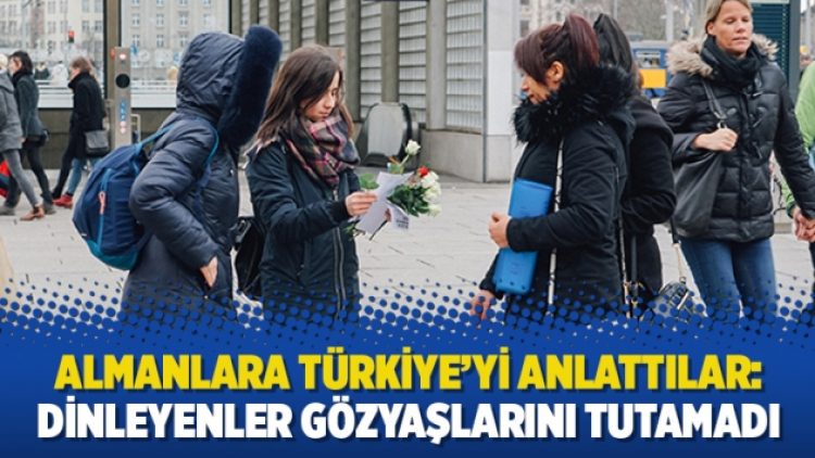 Almanlara Türkiye’yi anlattılar:  Dinleyenler gözyaşlarını tutamadı