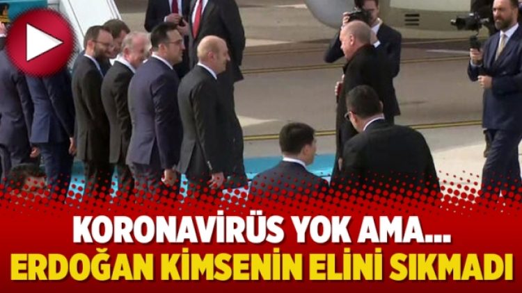 Koronavirüs yok ama… Erdoğan kimsenin elini sıkmadı