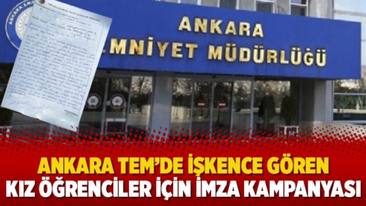 Ankara TEM’de işkence gören kız öğrenciler için imza kampanyası
