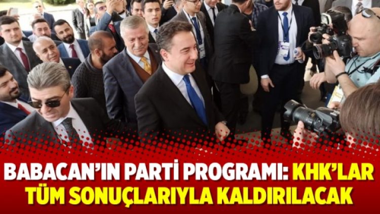 Babacan’ın parti programı: KHK’lar tüm sonuçlarıyla kaldırılacak