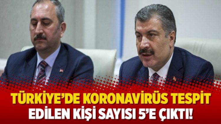 Türkiye’de koronavirüs tespit edilen kişi sayısı 5’e çıktı!