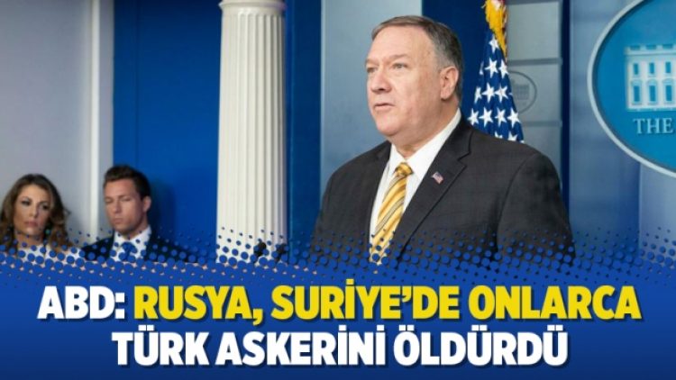 ABD: Rusya, Suriye’de onlarca Türk askerini öldürdü