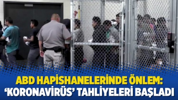 ABD hapishanelerinde önlem: ‘Koronavirüs’ tahliyeleri başladı