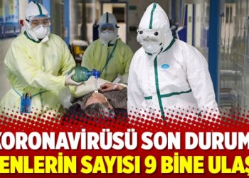 Koronavirüsü son durum: Ölenlerin sayısı 9 bine ulaştı