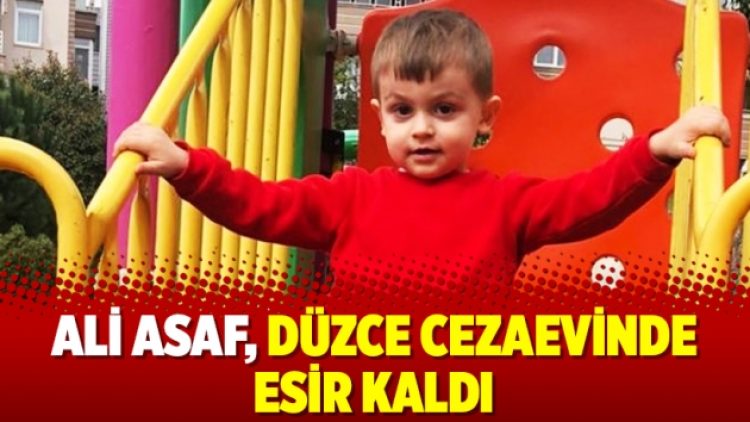 Ali Asaf, Düzce Cezaevinde esir kaldı