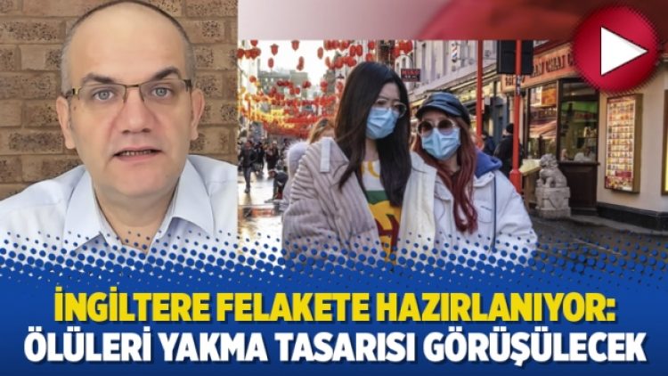 İngiltere felakete hazırlanıyor: Ölüleri yakma tasarısı görüşülecek