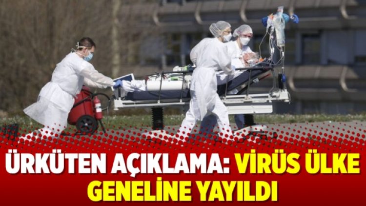 Ürküten açıklama: Virüs ülke geneline yayıldı