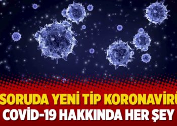 20 soruda yeni tip Koronavirüs/Covid-19 hakkında her şey