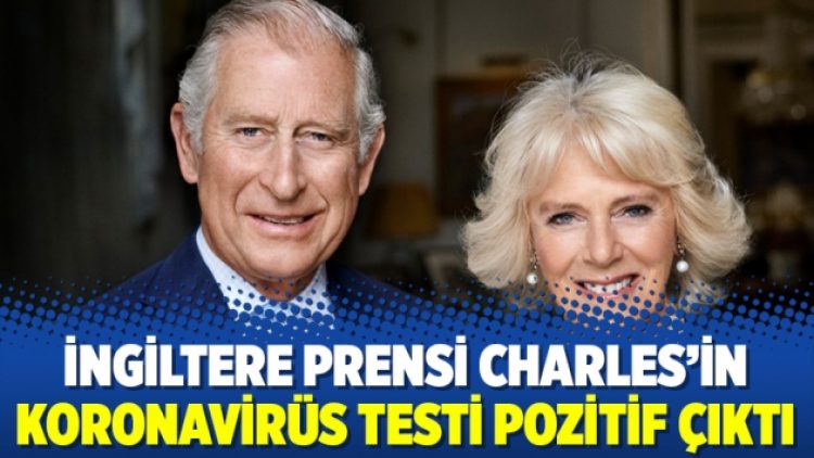 İngiltere Prensi Charles’in koronavirüs testi pozitif çıktı