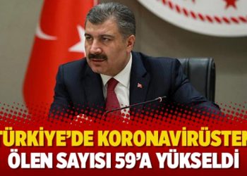 Türkiye’de koronavirüsten ölen sayısı 59’a yükseldi