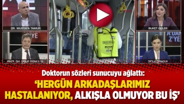 Doktorun sözleri sunucuyu ağlattı: ‘Hergün arkadaşlarımız hastalanıyor, alkışla olmuyor bu iş’