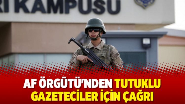 Af Örgütü’nden tutuklu gazeteciler için çağrı