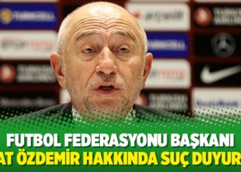 Futbol Federasyonu Başkanı Nihat Özdemir hakkında suç duyurusu