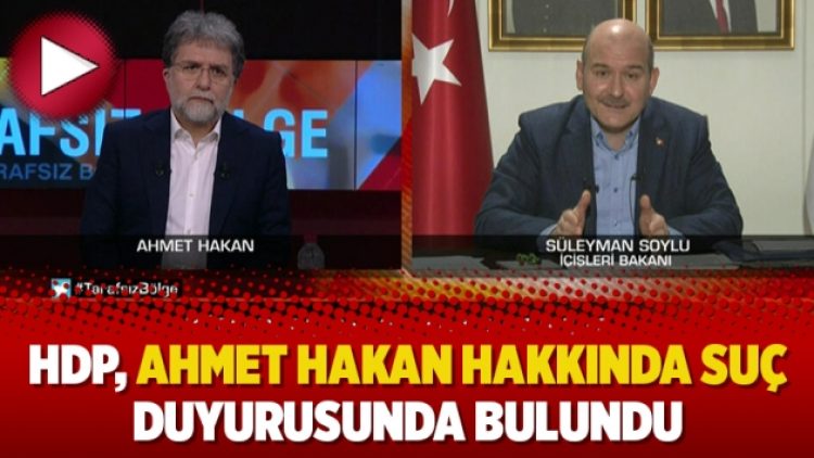 HDP, Ahmet Hakan hakkında suç duyurusunda bulundu