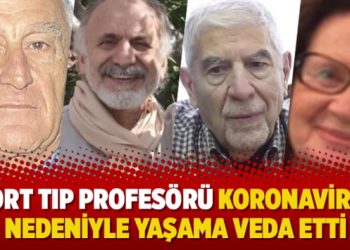 Dört tıp profesörü koronavirüs nedeniyle yaşama veda etti