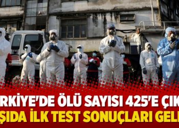 Türkiye’de ölü sayısı 425’e çıktı, aşıda ilk test sonuçları geldi