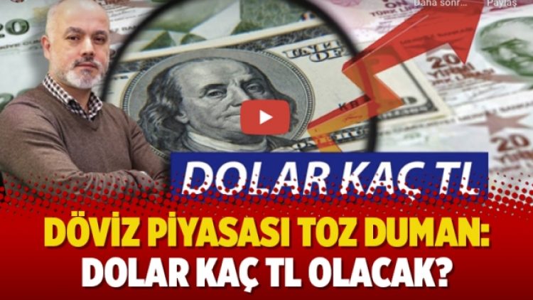 Döviz piyasası toz duman: Dolar kaç TL olacak?