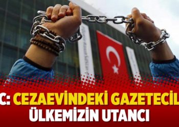 TGC: Cezaevindeki gazeteciler ülkemizin utancı