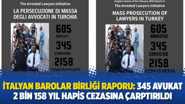 İtalyan Barolar Birliği Raporu: Türkiye’de 345 avukat 2 bin 158 yıl hapis cezasına çarptırıldı
