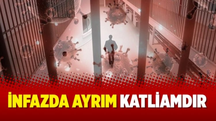 İnfazda ayrım katliamdır