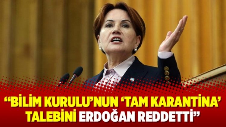 “Bilim Kurulu’nun ‘tam karantina’ talebini Erdoğan reddetti”