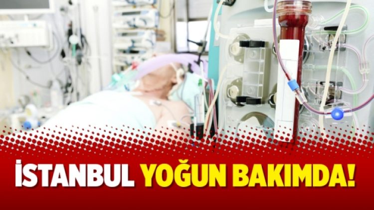 İstanbul yoğun bakımda!