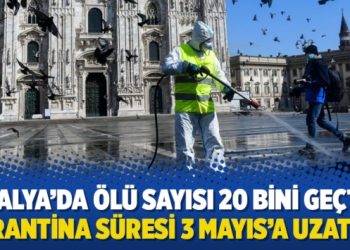 İtalya’da ölü sayısı 20 bini geçti! Karantina süresi 3 Mayıs’a uzatıldı