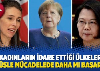 Kadınların idare ettiği ülkeler virüsle mücadelede daha mı başarılı?
