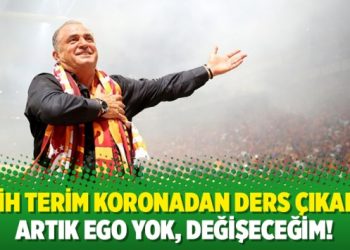 Fatih Terim koronadan ders çıkardı: Artık ego yok, değişeceğim!