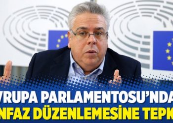 Avrupa Parlamentosu’ndan infaz düzenlemesine tepki