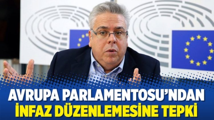 Avrupa Parlamentosu’ndan infaz düzenlemesine tepki