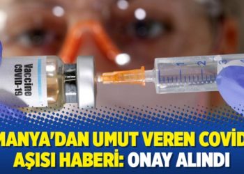 Almanya’dan umut veren Covid-19 aşısı haberi: Onay alındı