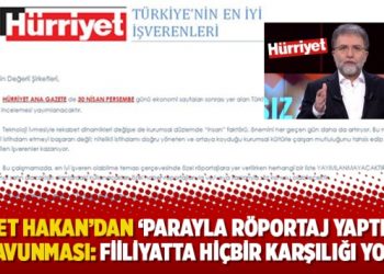Ahmet Hakan’dan ‘parayla röportaj yaptırma’ savunması: Fiiliyatta hiçbir karşılığı yok!