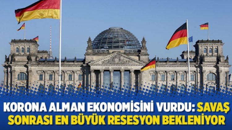 Korona Alman ekonomisini vurdu: Savaş sonrası en büyük resesyon bekleniyor