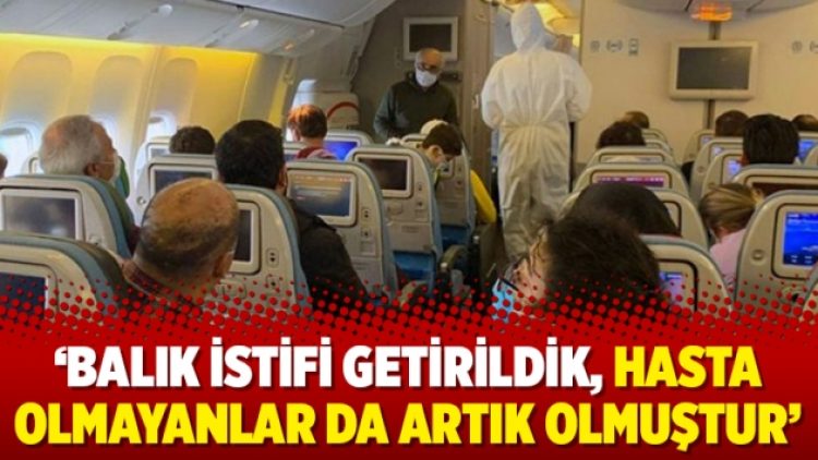 ‘Balık istifi getirildik, hasta olmayanlar da artık olmuştur’