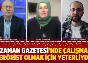 “Zaman Gazetesi’nde çalışmak terörist olmak için yeterliydi”