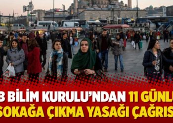 İBB Bilim Kurulu’ndan 11 günlük sokağa çıkma yasağı çağrısı
