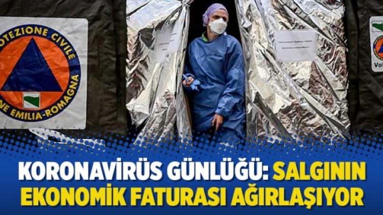Koronavirüs Günlüğü: Salgının ekonomik faturası ağırlaşıyor