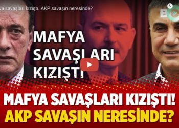 Mafya savaşları kızıştı! AKP savaşın neresinde?