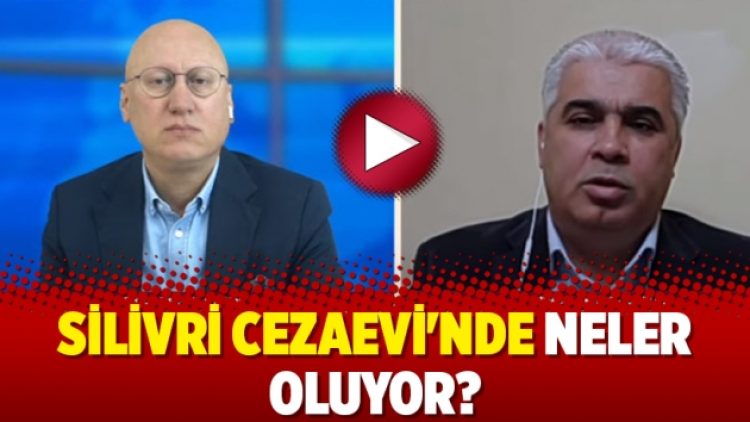 Silivri Cezaevi’nde neler oluyor?