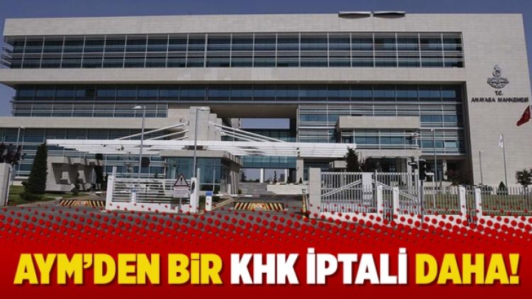 AYM’den bir KHK iptali daha!