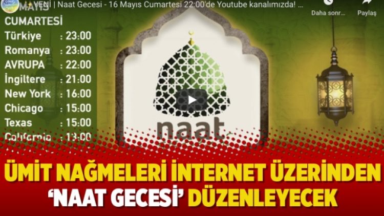 Ümit Nağmeleri internet üzerinden ‘Naat Gecesi’ düzenleyecek